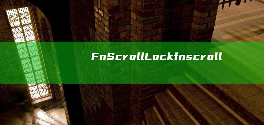 FnScrollLockfnscroll